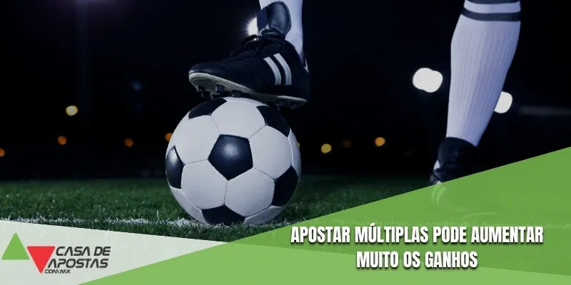 Apostar múltiplas pode aumentar muito os ganhos