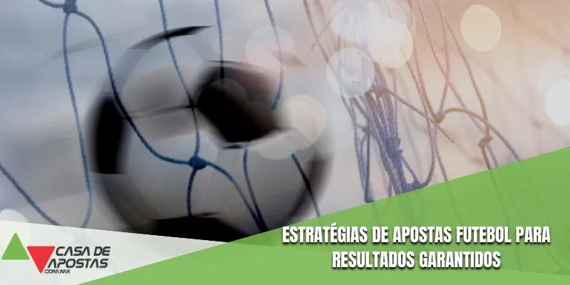 estratégias de apostas futebol