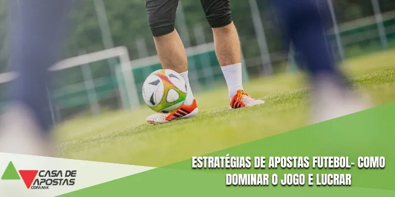 Estratégias de apostas futebol