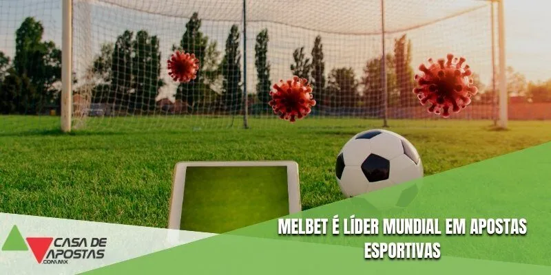 Melbet é líder mundial em apostas esportivas