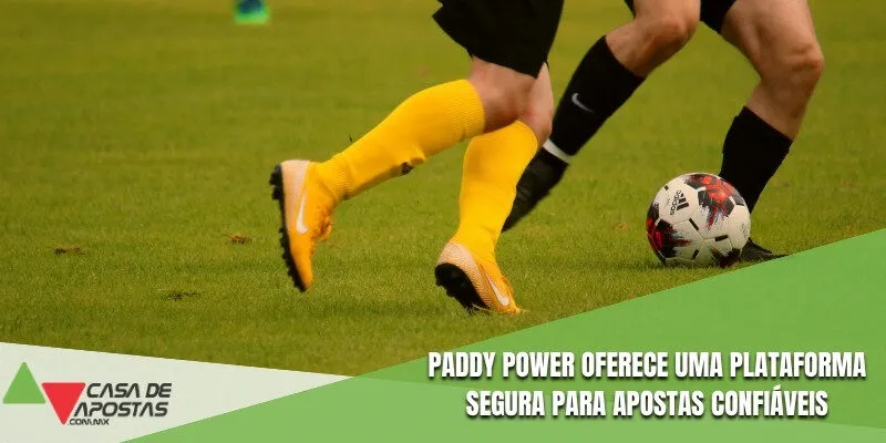Paddy Power oferece uma plataforma segura para apostas confiáveis