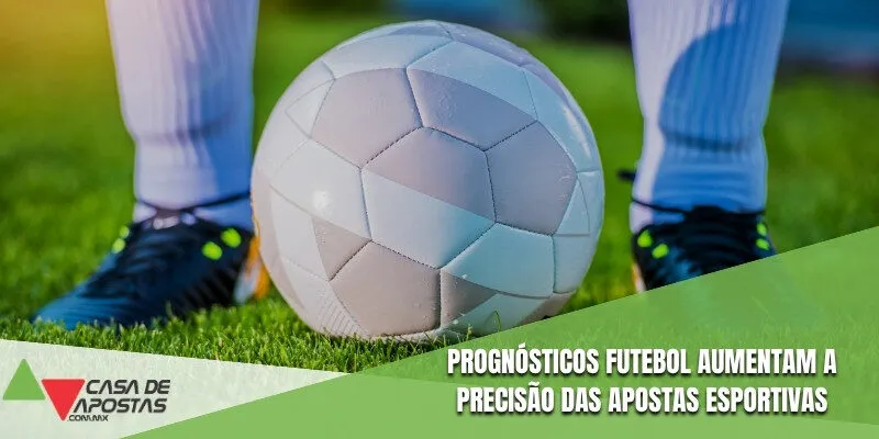 Prognósticos futebol aumentam a precisão das apostas esportivas