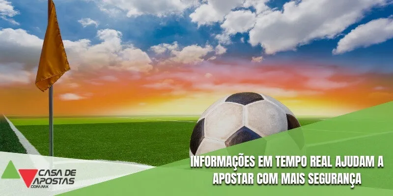 Informações em tempo real ajudam a apostar com mais segurança