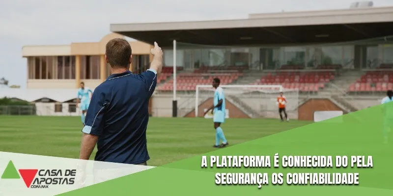A plataforma é conhecida do pela segurança os confiabilidade