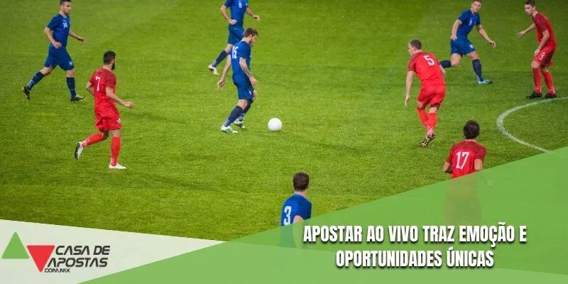 Apostar ao vivo do traz emoção e oportunidades os únicas