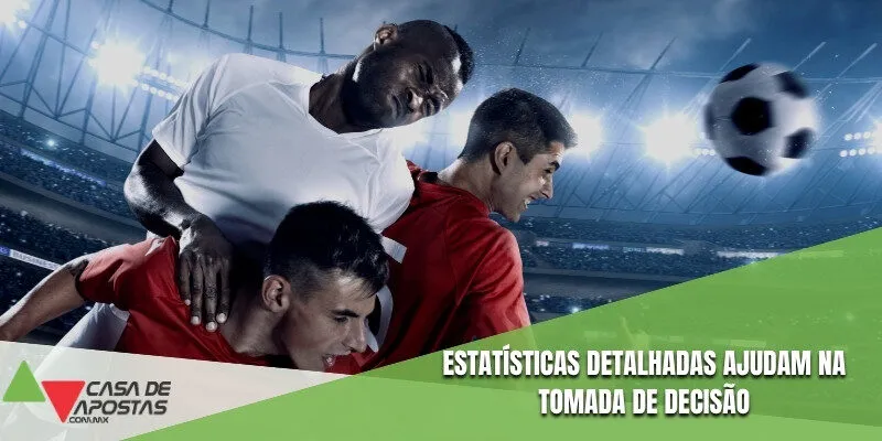 Estatísticas detalhadas ajudam na tomada de decisão