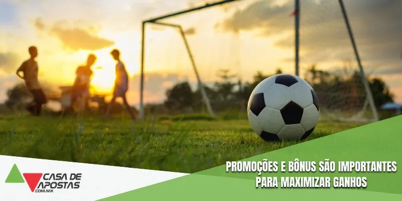 Promoções e bônus são importantes para maximizar ganhos