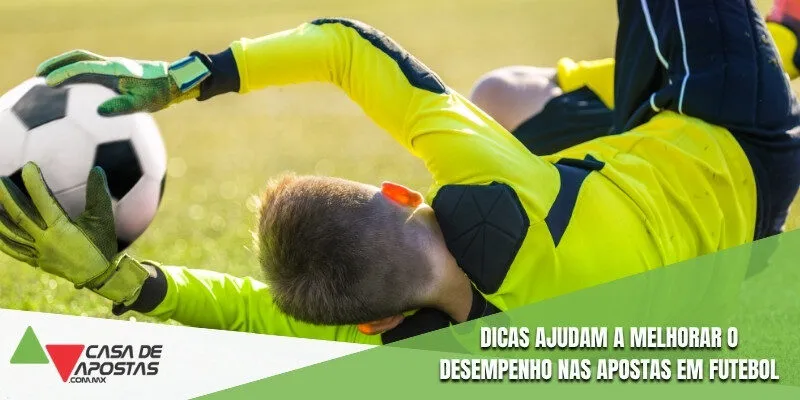 Dicas ajudam a melhorar o desempenho nas apostas em futebol